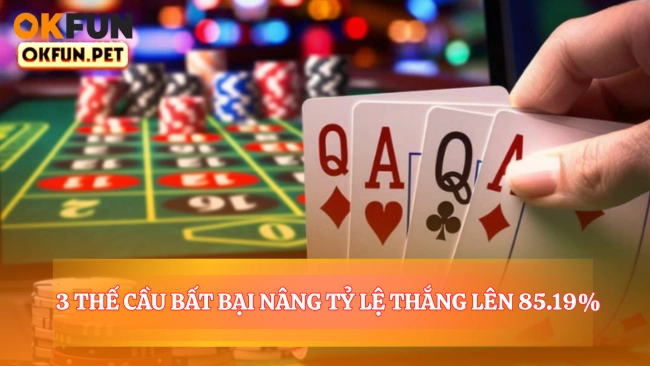 3 Thế Cầu Bất Bại Nâng Tỷ Lệ Thắng Lên 85.19%