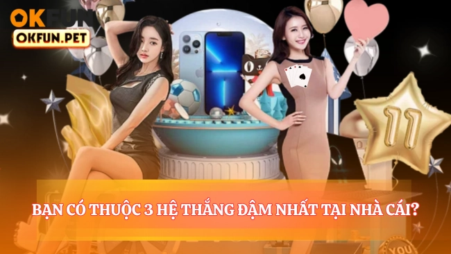 Bạn Có Thuộc 3 Hệ Player Thắng Đậm Nhất Tại Nhà Cái?